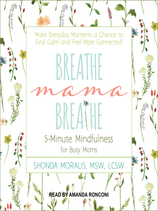 Title details for Breathe, Mama, Breathe by Shonda Moralis, MSW, LCSW - Available